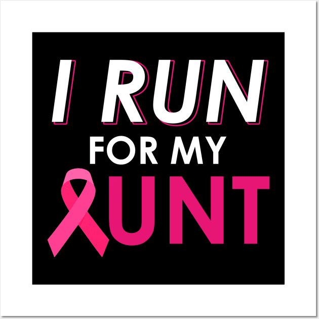 I Run For My Aunt Walk Breast Cancer Awareness Wall Art by everetto